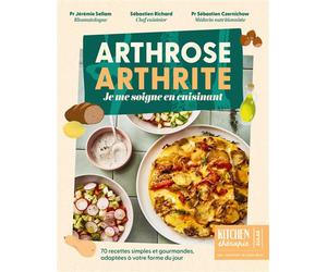 Arthrose, arthrite - Je me soigne en cuisinant - 70 recettes simples et gourmandes, adaptées à votre forme du jour - Sébastien Czernichow - Solar - broché - Guide