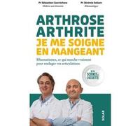 Arthrose, arthrite – Je me soigne en mangeant : ce qui soulage vraiment vos articulations