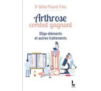 Arthrose, combat gagnant Odile Picard-Paix (Auteur)