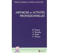 Arthrose et activites professionnelles - FOUQUET B DESCATHA A ROULET A HERISSON C - Sauramps Medical - broché - Scolaire / Universitaire