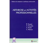 Arthrose et activites professionnelles - FOUQUET B DESCATHA A ROULET A HERISSON C - Sauramps Medical - broché - Scolaire / Universitaire
