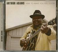 Arthur Adams – Here to Make You Feel Good – CD