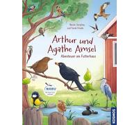 Arthur & Agathe Amsel - Abenteuer am Futterhaus: das Kinder-NABU-Vogelbuch - ab 4 Jahren, gemeinsam lesen und dabei unsere heimischen Vögel spielerisch entdecken