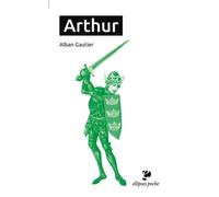 Arthur - Alban Gautier - Ellipses - Poche - Essai