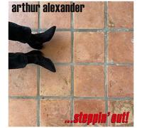 Arthur Alexander - ...Steppin' Out! [Compact Discs]