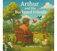 ARTHUR AND HIS BACKYARD FRIENDS