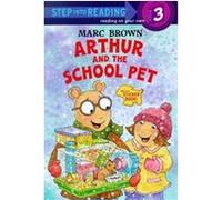 Arthur and the School Pet, STEP INTO READING STEP 2 Marc Tolon Brown (Auteur)