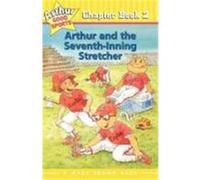 Arthur and the Seventh-inning Stretcher, Arthur Good Sports Chapter Book Marc Tolon Brown, Stephen Krensky (Auteur)