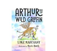 Arthur and the Wild Griffin