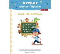 Arthur apprend l'Alphabet avec les Animaux: Livre alphabet pour enfant illustré - Dès 3 ans