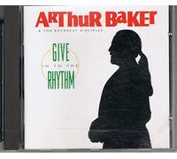 Arthur Baker And The Backbeat Disciples – Give In To The Rhythm – Import (1991)