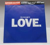ARTHUR BAKER AND THE BACKBEAT DISCIPLES - MESSAGE IS LOVE 7 INCH (7" VINYL 45) UK A&M 1989
