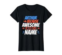 Arthur Because Awesome Avait Besoin d'un nom Funny Arthur T-Shirt Graphique avec Valeur