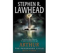 Arthur: Book Three of the Pendragon Cycle