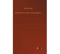 Arthur Brown, The Young Captain