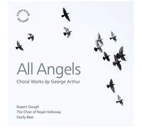 Arthur / Choir Of Royal Holloway - All Angels - Choral Works [Compact Discs]