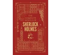 Arthur Conan Doyle The Complete Novels of Sherlock Holmes (Relié)