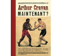 Arthur Cravan : Maintenant ? Edition bilingue français-anglais - Emmanuel Guigon - Silvana Editoriale - relié - Biographie