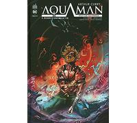 Arthur Curry : Aquaman - Tome 3