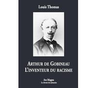 Arthur de Gobineau, l'inventeur du racisme