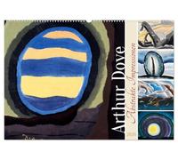 Arthur Dove - Abstrakte Impressionen (Wandkalender 2026 DIN A2 quer), CALVENDO Monatskalender: Farbspiele und abstrakte Landschaften