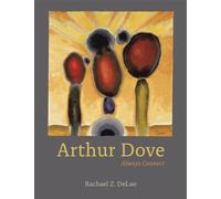 Arthur Dove: Always Connect