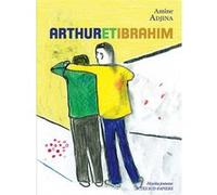 Arthur et Ibrahim Amine Adjina (Auteur), Leslie Auguste (Illustration)