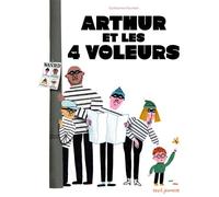 Arthur et les 4 voleurs - Guilherme Karsten - Seuil Jeunesse - cartonné - Album jeunesse
