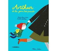 Arthur et les gens très pressés - Un livre qui sensibilise à respecter le rythme des enfants - Album dès 3 ans