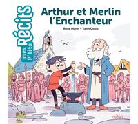 Rose Marin – Arthur et Merlin l'Enchanteur – Cartonné – Milan