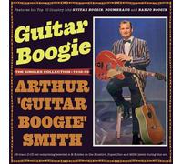 ARTHUR 'GUITAR BOOGIE' SMITH - GUITAR BOOGIE-THE SINGLES COLLECTION 2 CD NEUF