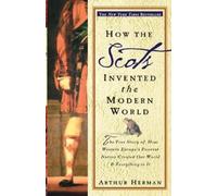 Arthur Herman How the Scots Invented the Modern World (Poche)
