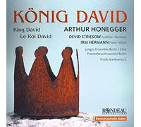 Arthur Honegger : le Roi David