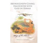 Arthur Joseph Chang; Encounter with God in Hawaii