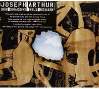 Arthur,Joseph - Our Shadows Will Remain [Import]