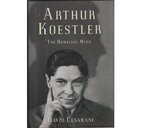 Arthur Koestler: The Homeless Mind