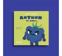 Arthur la mûre - Collectif - Chefclub Eds - broché - Album jeunesse