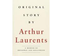 Arthur Laurents Original Story By (Poche) Applause Books