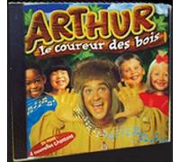 Arthur le Coureur des Bois - Arthur le Coureur des Bois