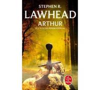 Arthur (Le Cycle de Pendragon, Tome 3) Stephen Lawhead (Auteur)
