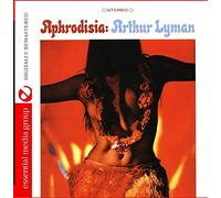 Arthur Lyman - Aphrodisia (Digitally Remastered)