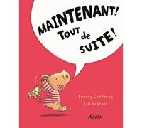Arthur - Maintenant! Tout de suite! - Tim Warnes - Mijade Eds - broché - Album jeunesse