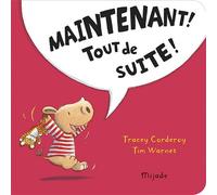 Arthur - Maintenant! Tout de suite! - Tim Warnes - Mijade Eds - cartonné - Album jeunesse