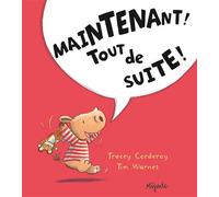 Arthur MAINTENANT TOUT DE SUITE - Tim Warnes - Mijade Eds - cartonné - Album jeunesse dès 3 ans