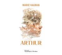 Arthur - Marie Vauban - Telemaque - broché - Roman