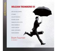 Arthur Meulemans Bram Fournier & Friends: Belgian Trombone ID (CD) Album