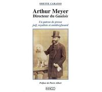 Arthur meyer Directeur du gaulois - Odette Carasso - Imago - broché - Etude