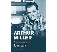 Arthur Miller: American Witness