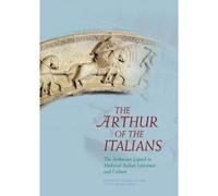 Arthur Of The Italians 9781786830715