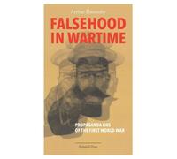 Arthur Ponsonby Falsehood in Wartime (Poche)